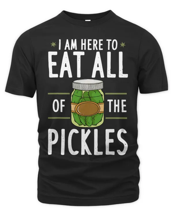 I Am Here to Eat All of the Pickles Gift Jar Salt Cucumber 3