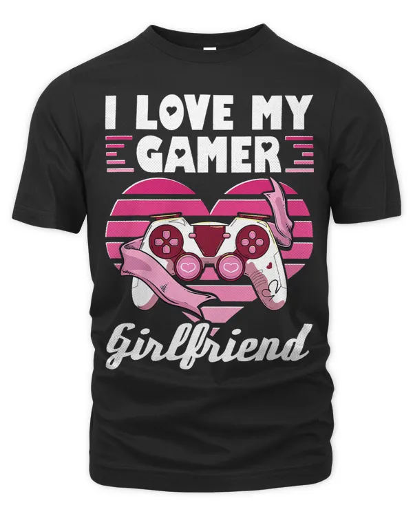 I Love My Gamer Girlfriend Valentines Day Gaming