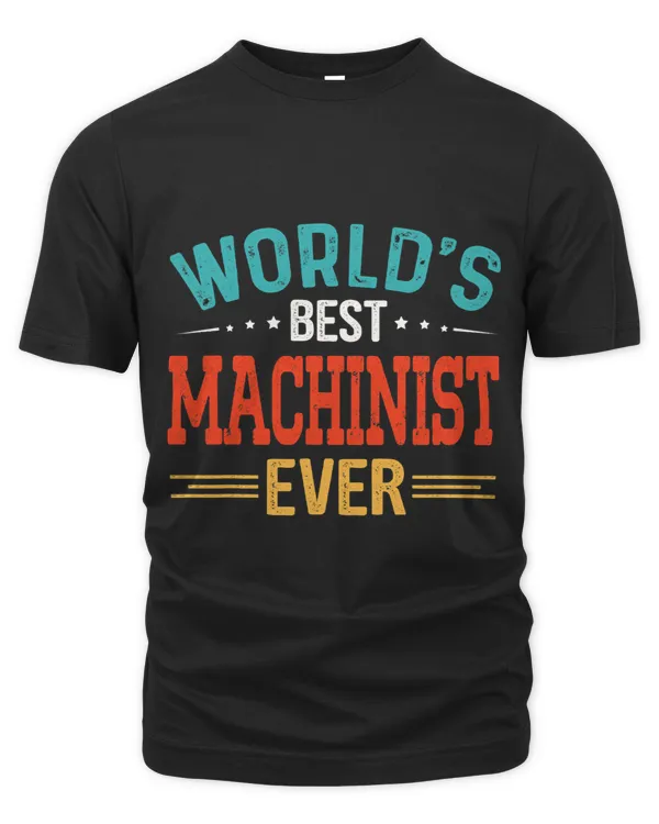 Worlds Best Machinist Job Title Funny Worker Machinist