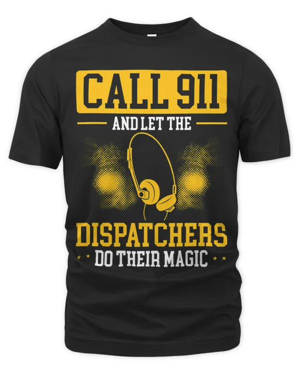 Call 911 And Let The Dispatchers Do Their Magic Dispatcher