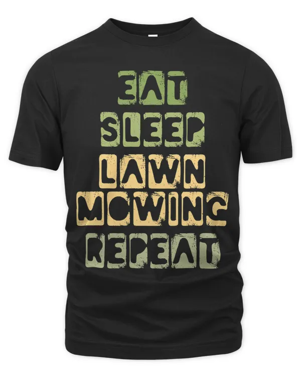 Eat Sleep Lawn Mowing Repeat Lawn Care Specialist Mower