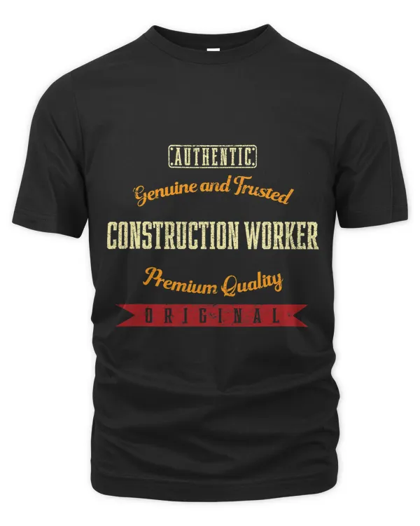 Genuine and Trusted Construction Worker Funny Foreman Humor