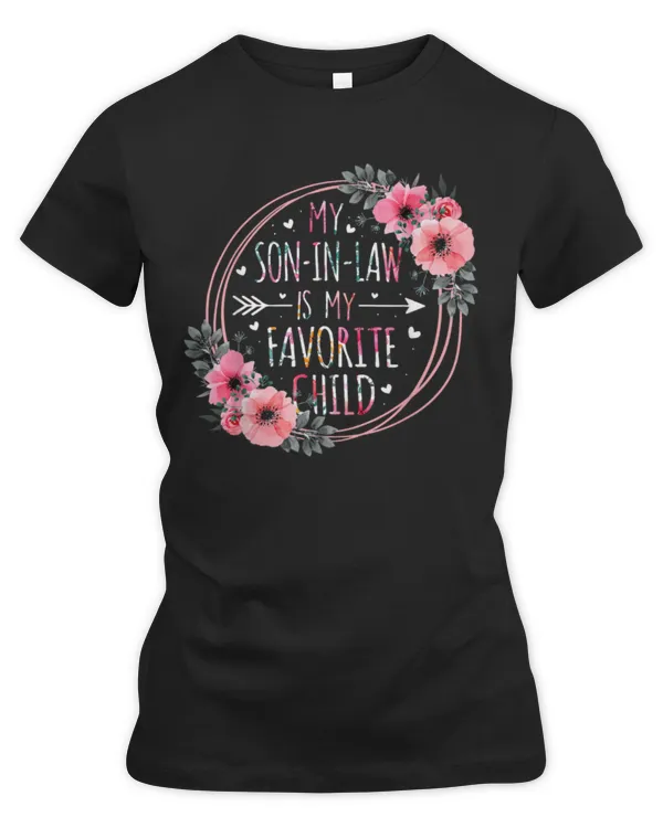 My Son In Law Is My Favorite Child Mother-In-Law Mothers Day T-Shirt