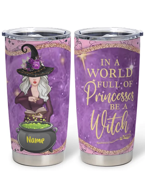 Personalized Witch Not Princess Steel Tumbler, Halloween Tumbler, Gift For Her, Witch Tumbler