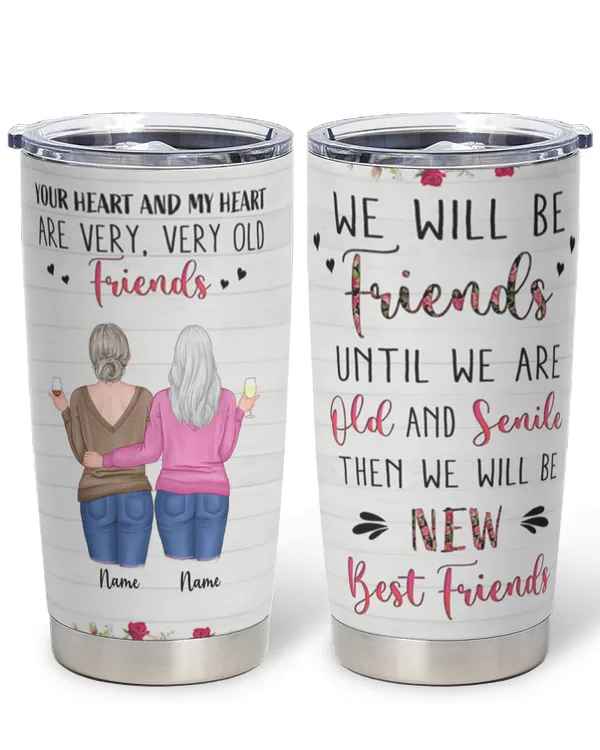 Friends Until We're Old & Senile Personalized Tumbler, Birthday Gift, Friendship Day Gift For Bff, Bestie Gift, Friend Gift