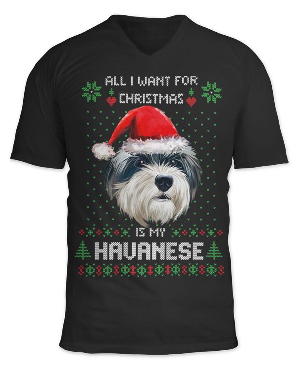 Ugly Sweater ALL I WANT FOR CHRISTMAS IS MY HAVANESE Xmas