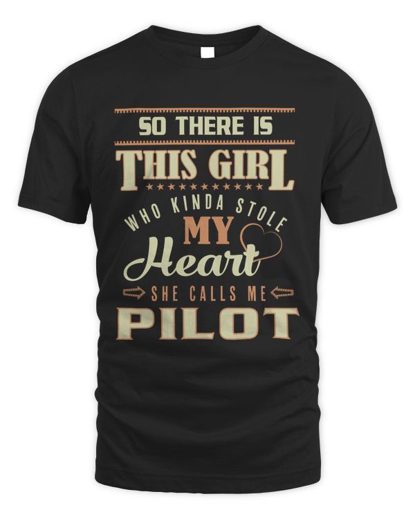So there is this girl who kinda stole my heart she calls me pilot