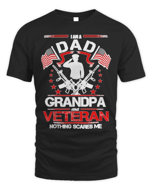 Dad Grandpa Veteran Nothing Scares Me Men Husband 103