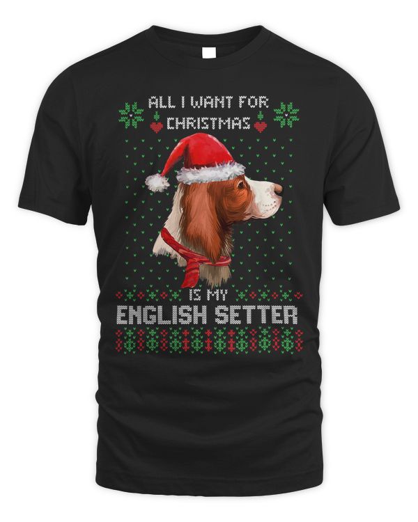 Ugly ALL I WANT FOR CHRISTMAS IS MY ENGLISH SETTER Pajama