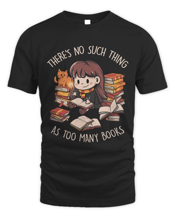 Theres No Such Thing As Many Books Cute Reader Book Worm 279