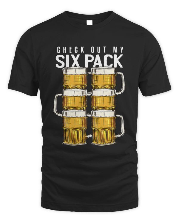 CheckOut My Six.Pack Funny Beer Oktoberfest 6 Stein Gym6 Copy