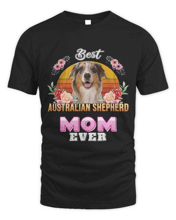 Best Australian Shepherd Mom Ever Mothers Day For Dog Mom
