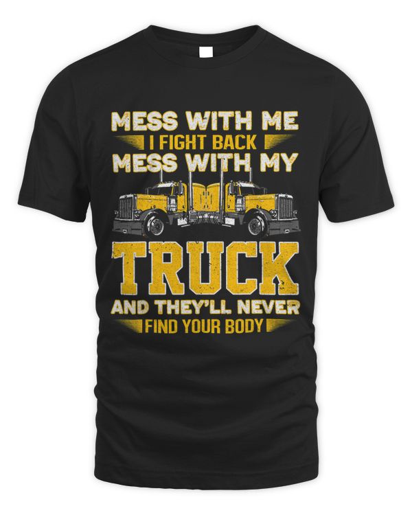 Mess With My Truck for Trucker