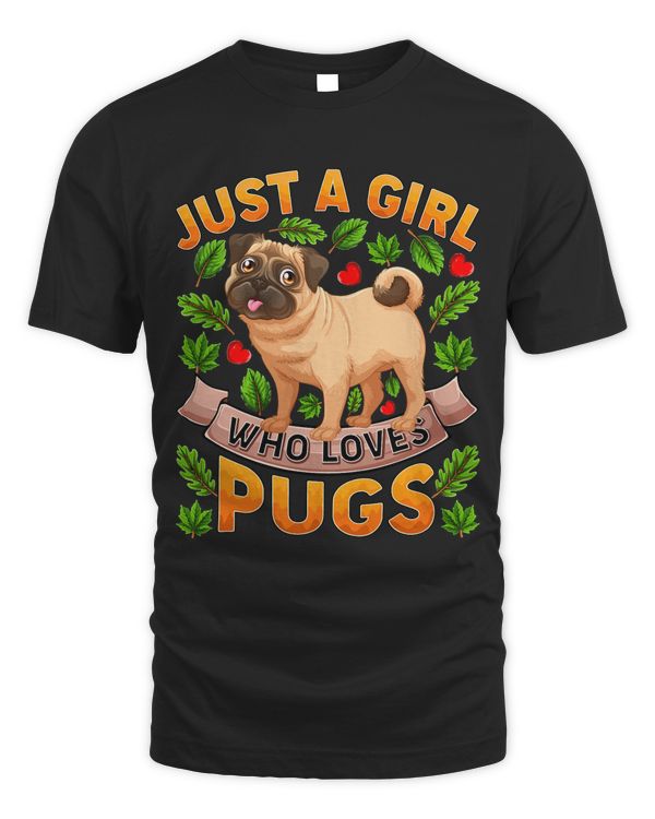 Funny Pug Dog Lover Just A Girl Who Loves Pugs