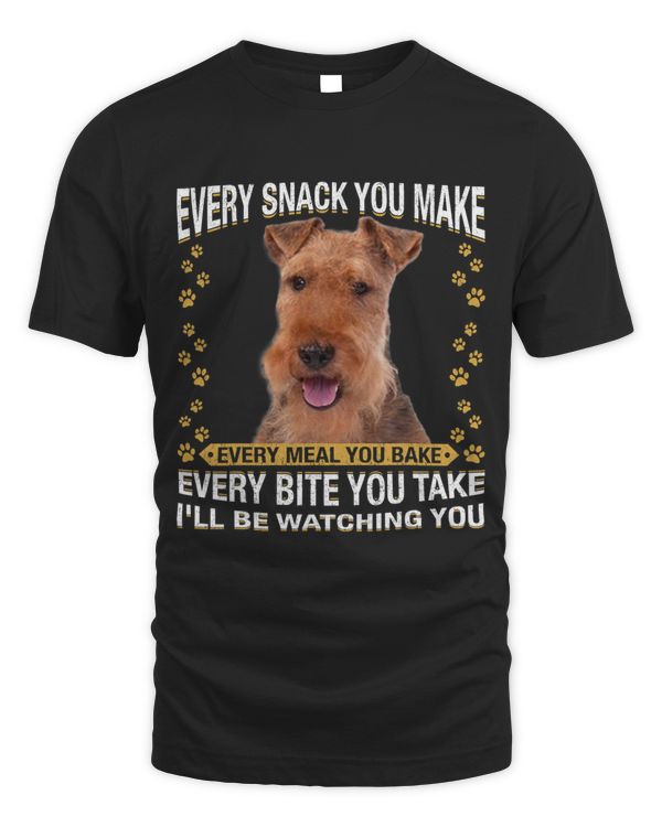 Every Snack You Make Funny Welsh Terrier Dog Mom Dog Dad