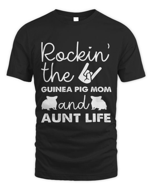 Womens Rocking The Guinea Pig Mom And Aunt Life Mothers Day Funny