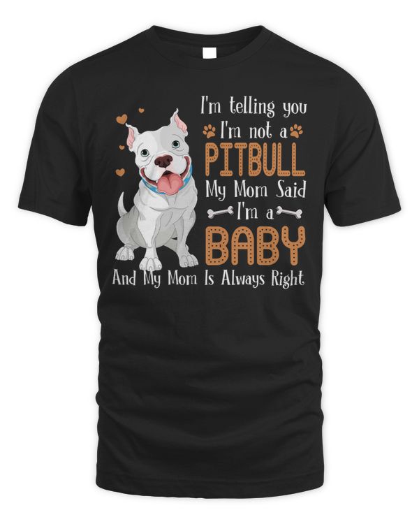 Bully Lover Dog Im Telling You Im Not A Pitbull 527 Pitbull Dog