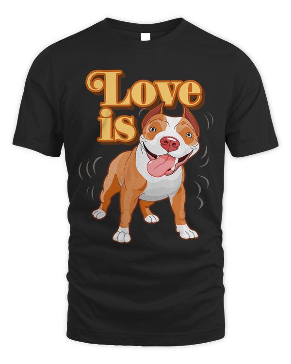 Bully Dog Mom Dad Cute Love Is A Pit bull Pittie Gift Pitbull Dog