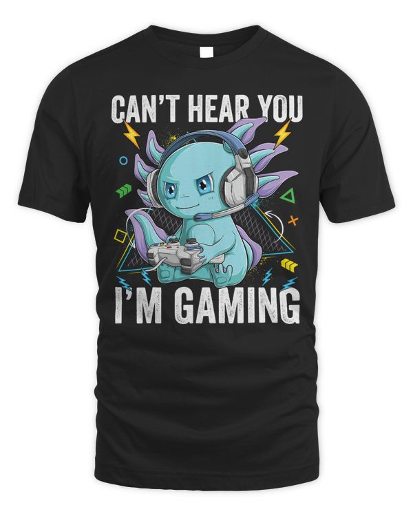 can't hear you i'm gaming Axolotl Video Gamer Kawaii Anime 440 - Unisex Standard T-Shirt