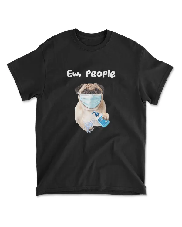 Ew People Funny Pug Dog wearing a face Mas