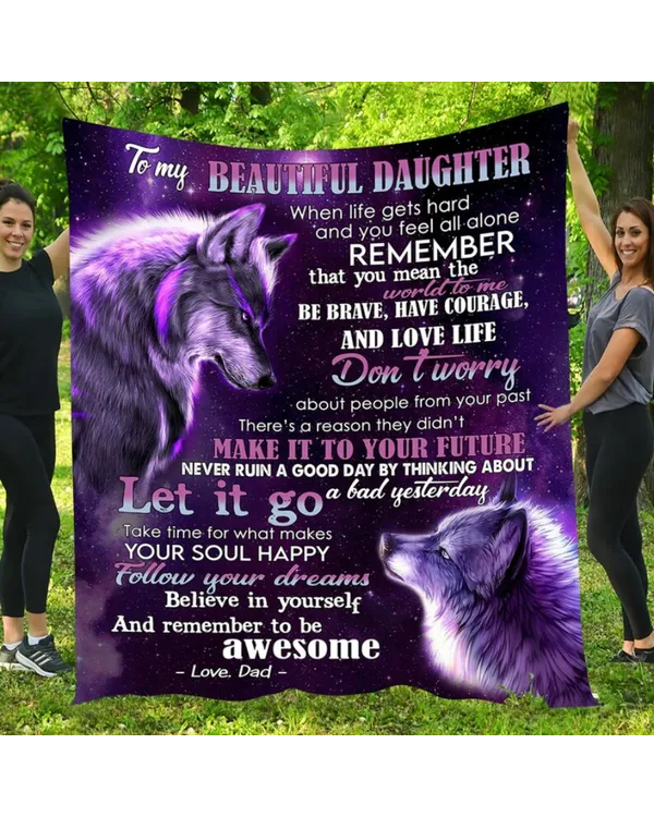 To My Beautiful Daughter, When Life Gets, Wolf Blanket, Gifts For Beautiful Daughter From Dad, Mom