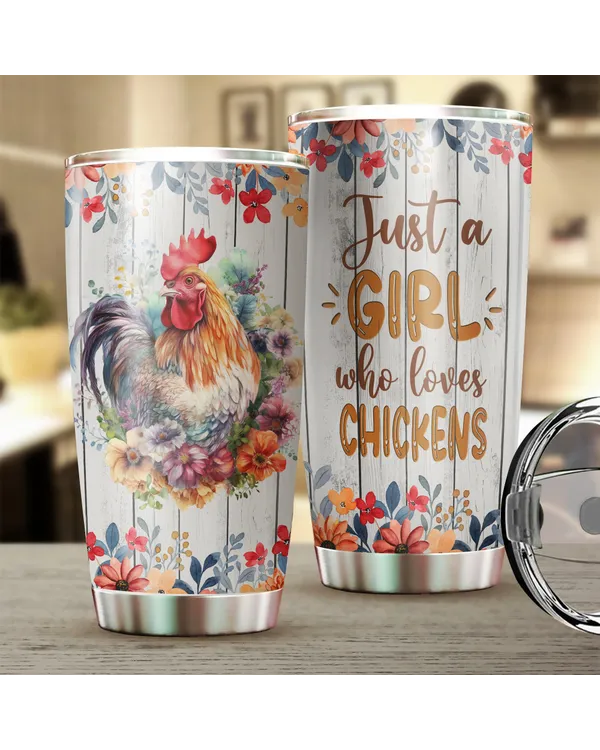Just A Girl Who Loves Chickens Flower Tumbler 20oz