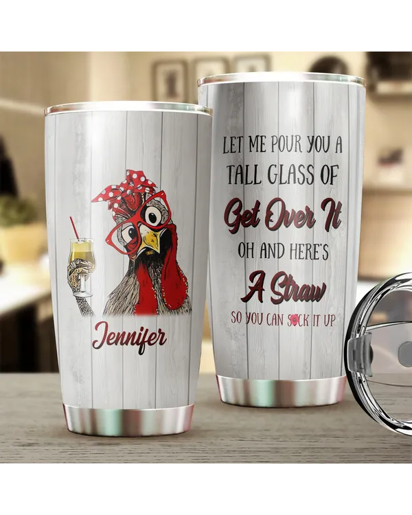 Custom Name Let Me Pour You A Tall Glass Lady Chicken