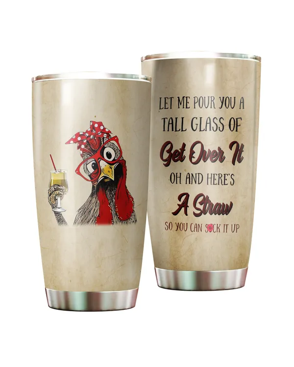 Let Me Pour You A Tall Glass Lady Chicken