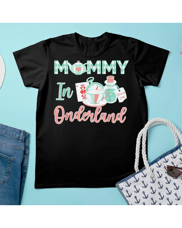 Mommy Of The Birthday Girl - Mommy In Onderland Shirt