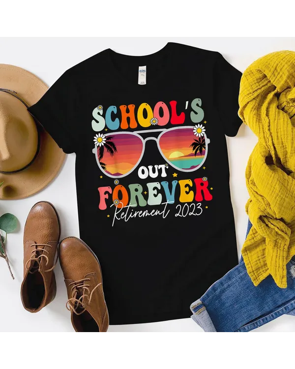 School's Out Forever Retirement Teacher Retired 2023 Shirt