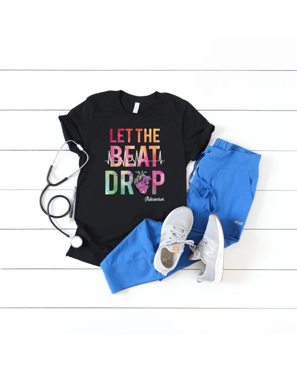 Let The Beat Drop Shirt, Nurse Life Shirt, Nurse Colorful Shirt, School Nurse Shirt, Nurse Shirt, Nursing Student, Adenosine Shirt