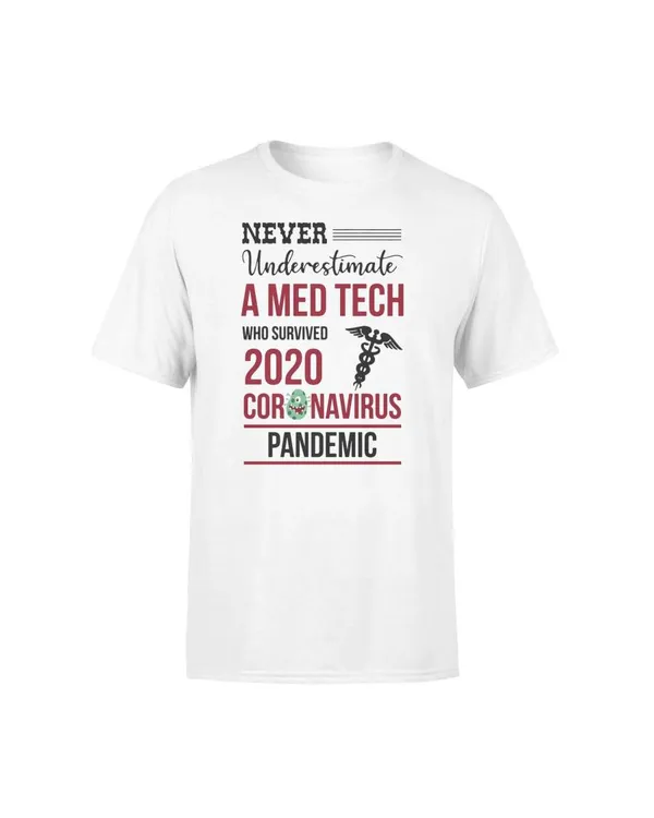 Never Underestimate A Med Tech Who Survived 2020 Coronavirus Pandemic T-shirt