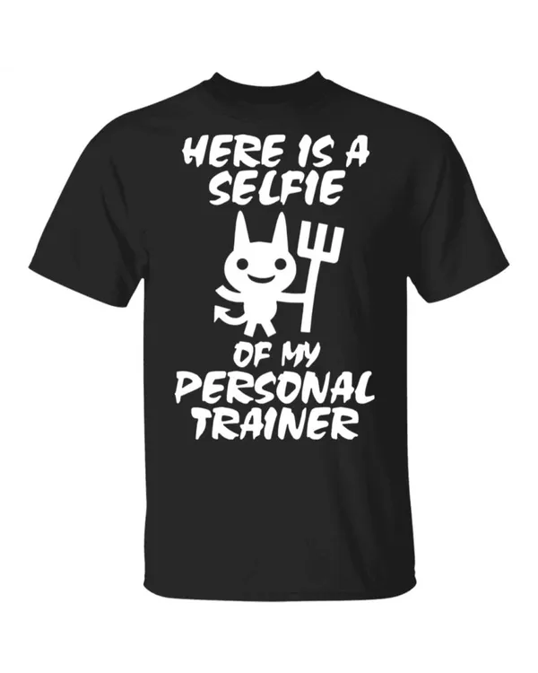 Devil Here is a selfie of my personal trainer T-Shirt