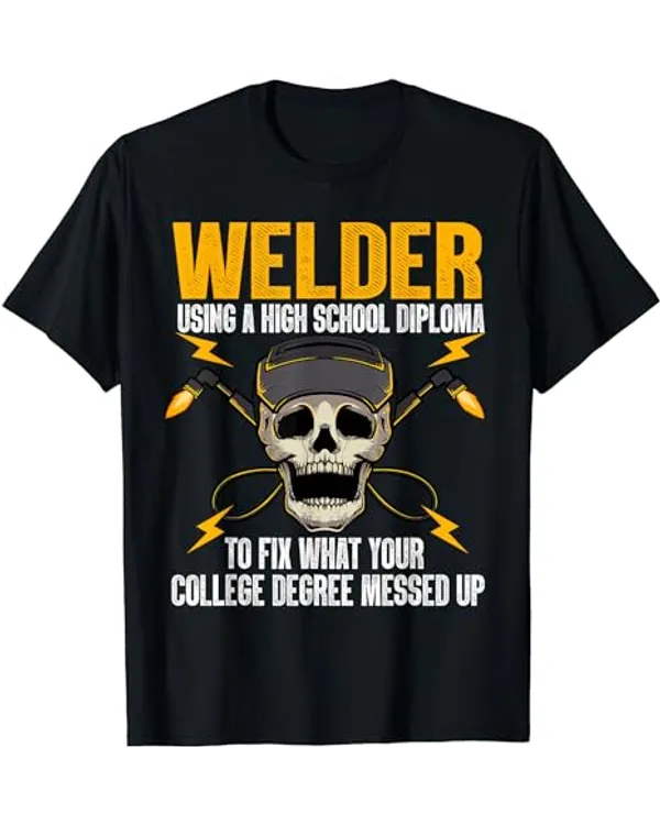 Funny Welder Art For Men Women Steel Welding MIGTIG Welder TShirt