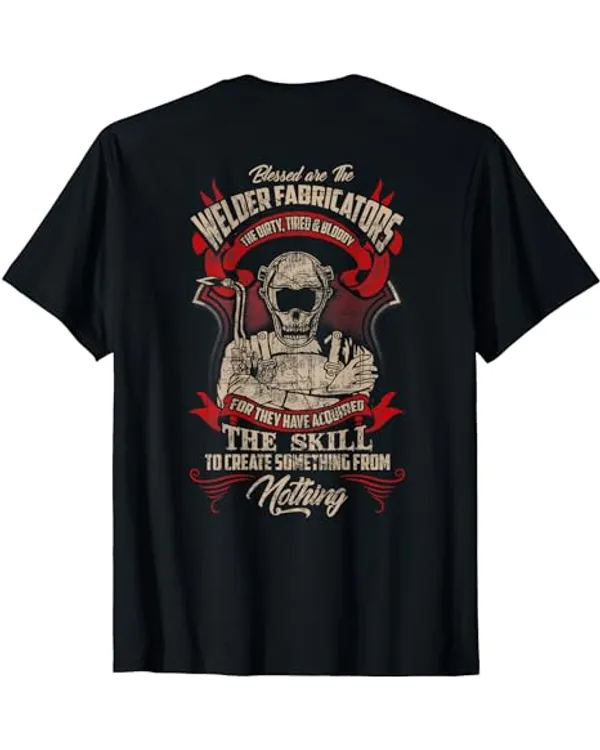 WELDER FABRICATORS Funny Welders Welding Backside T-Shirt