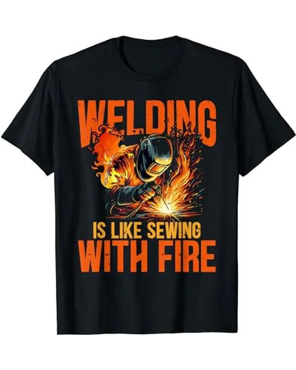 Funny Welding Metal Working Welder T-Shirt