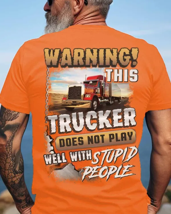 THIS TRUCKER DOES NOT PLAYWELL WITH STUPID PEOPLE-T-SHIRT-#M210