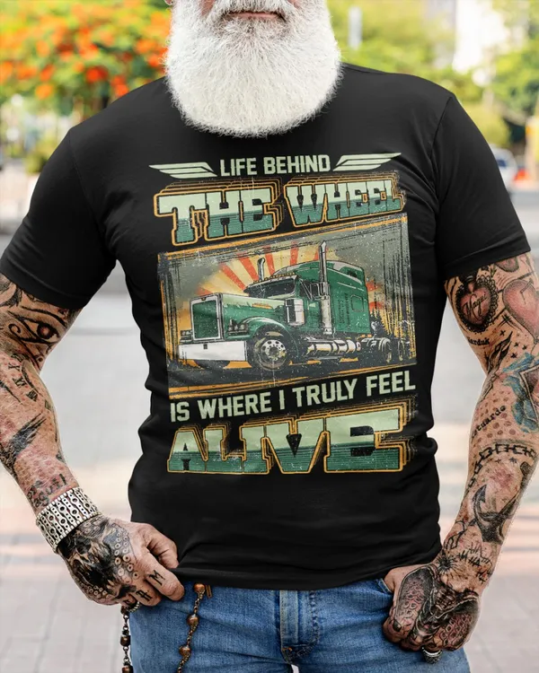 Life behind the wheel is where I truly feel alive Classic T-Shirt