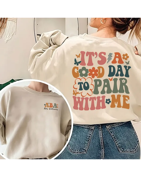 It's a good day to pair with me shirt