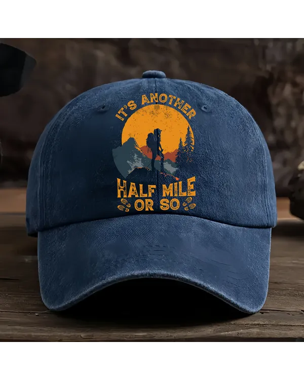 It's Another Half Mile Or So Woman Baseball Cap - Hiking, Camping, Backpacking