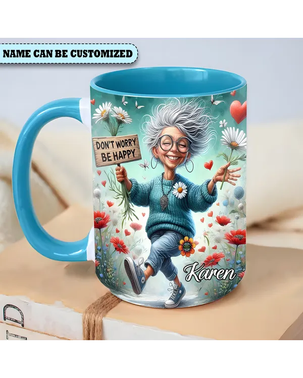 Personalized Old Woman Don't Worry Be Happy Accent Mug