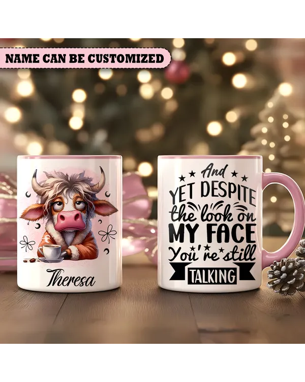 Personalized Cow And Yet Despite The Look On My Face Accent Mug