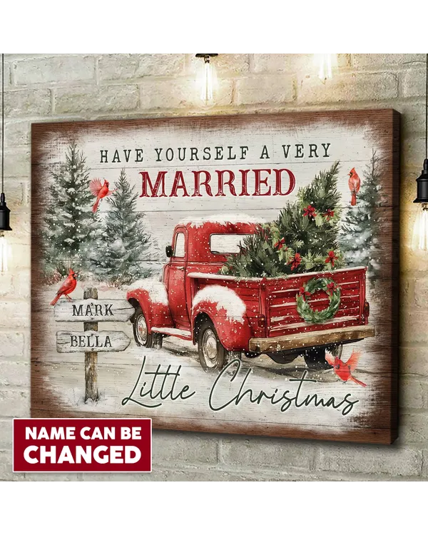 Have Yourself A Very Married Little Christmas - Personalized Couple Canvas