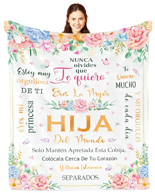 ES - MANTA NUNCA OLVIDES QUE TE QUIERE HIJA DEL NUNDO ERES LA NIGOR