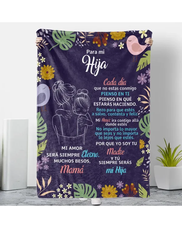 ES - MANTA PARA MI HIJA CADA DIA QUE NO ESTAS CONMINGO MUCHO BESOS MAMA