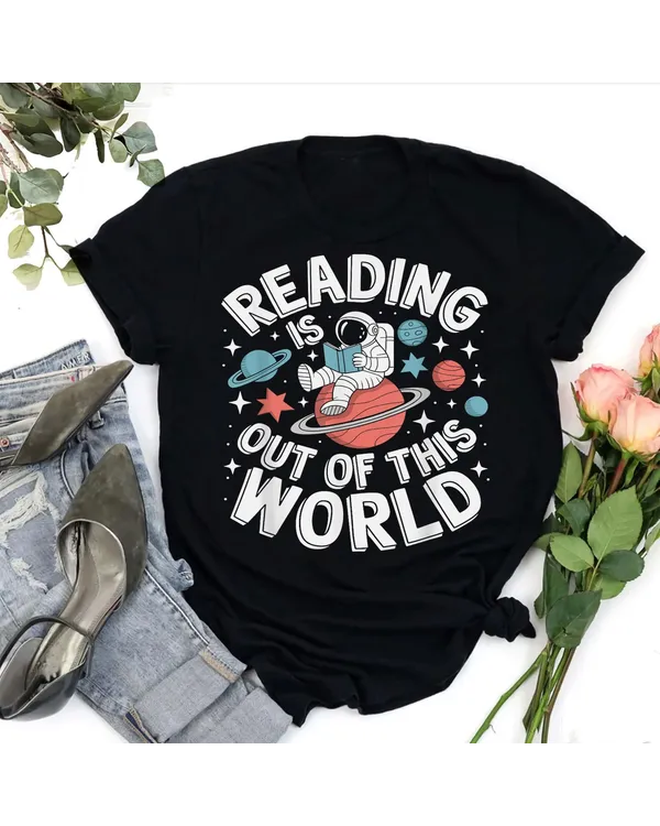 Reading Is Out Of This World Space Funny Books Lover T-Shirt Shirt - Unisex Sweatshirt Unisex Sweatshirt