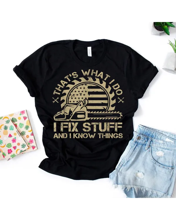 Mechanic Shirts For Men I Fix Stuff And I Know Things Shirt - Unisex Standard T-Shirt Unisex Standard T-Shirt