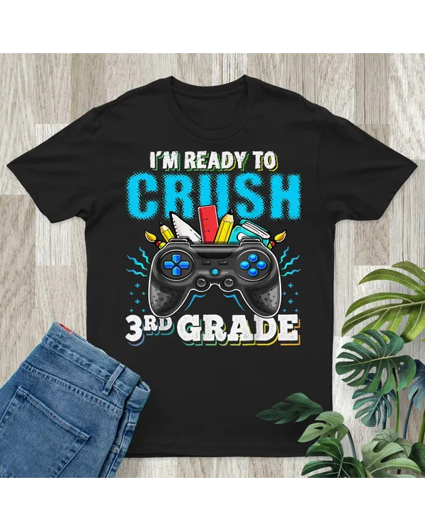 I'm Ready To Crush 3rd Grade Back To School Video Game Boys Shirt