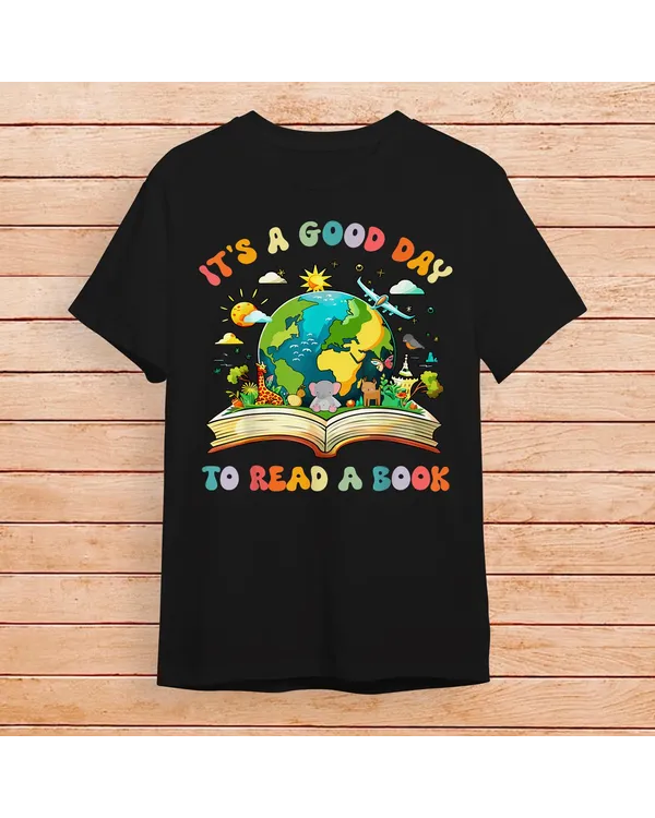 Its A Good Day To Read A Book Librarian Teacher Kids Women T-Shirt