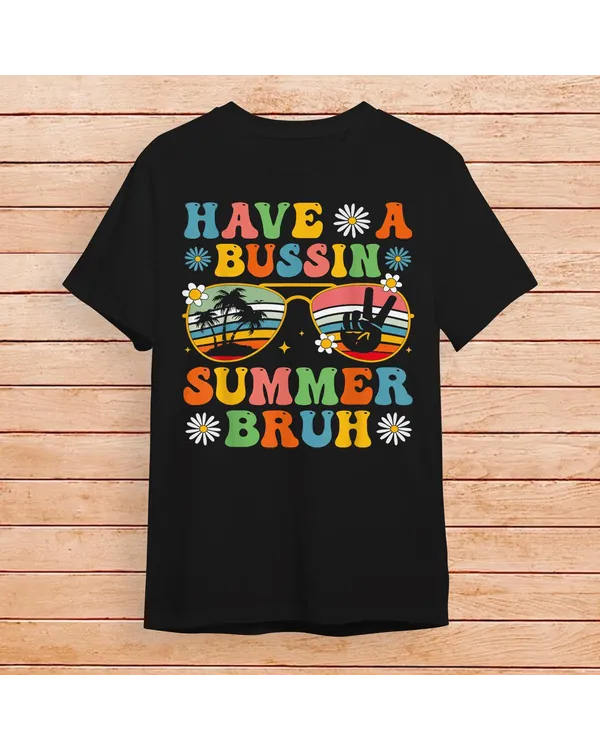 Have A Bussin Summer Bruh End Of School Sunglass Retro Boys Shirt